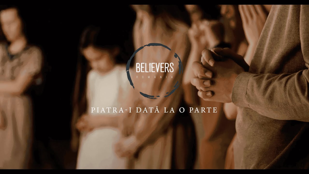 believers_romania_piatra-i_data_la_o_parte